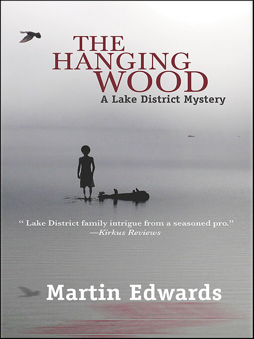 Title details for The Hanging Wood by Martin Edwards - Wait list